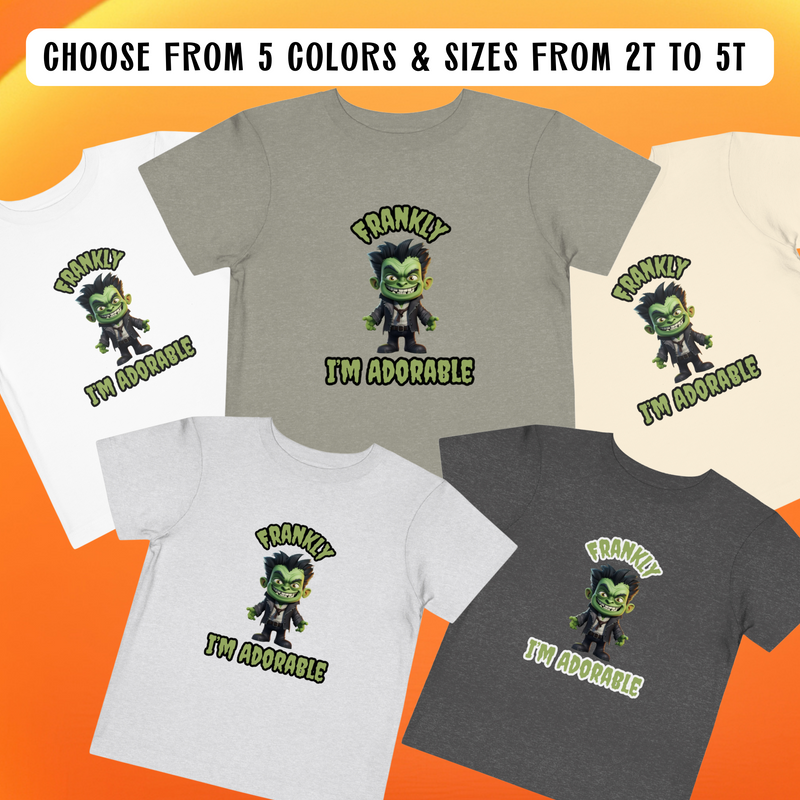 Frankenstein Frankly, I'm Adorable Halloween T-Shirt for Toddler - Funny Halloween Outfit  - Easy Costume Idea - Sizes 2T to 5T, 5 Vibrant Colors