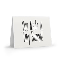 You Made A Tiny Human Card - New Baby Congratulations Greeting Card